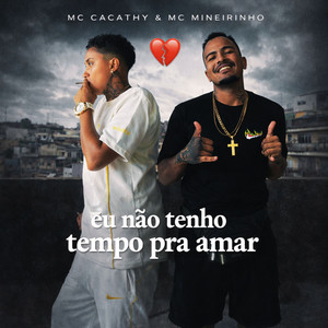 EU NÃO TENHO TEMPO PRA AMAR (Explicit)