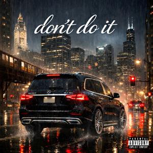 Dont do it (Explicit)