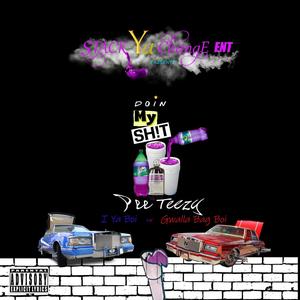 Doin My Shit(feat. I Ya Boi & Gwalla Bag Boi) (Remix|Explicit)