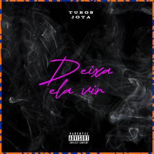 Deixa Ela Vir (Explicit)