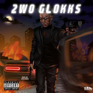 2wo Glokks (Explicit)