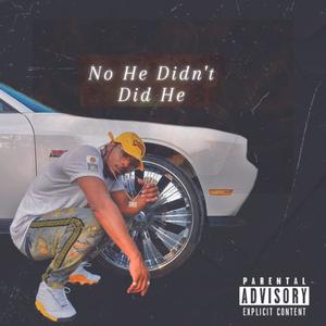 No He Didn't (Explicit)