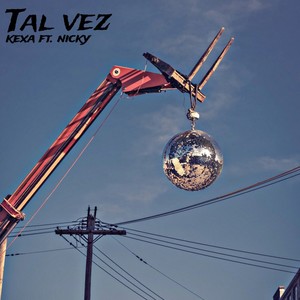 Tal Vez