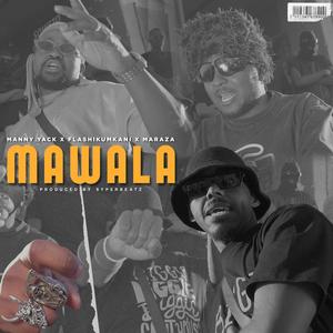 MAWALA (feat. FLASH IKUMKANI & MARAZA)