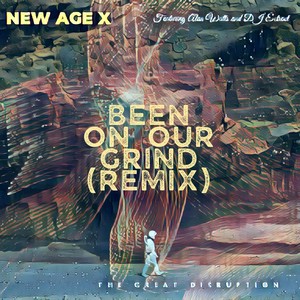 Been on Our Grind (feat. Phill Real & Atum Hunter) (Remix)