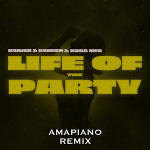 Life Of The Party (Amapiano Remix)