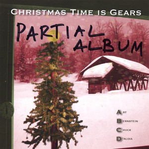 Christmas Time Is Gears Partial Album