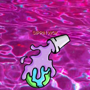 SIPPIN WOK (Explicit)