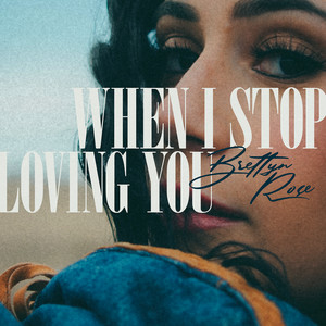 When I Stop Loving You
