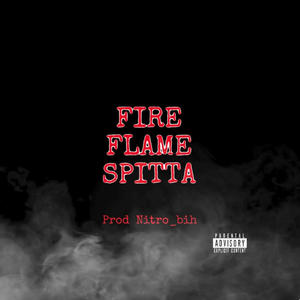 Fire Flame Spitta (Explicit)