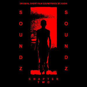 Soundz: Chapter Two (Original Short Film Soundtrack)