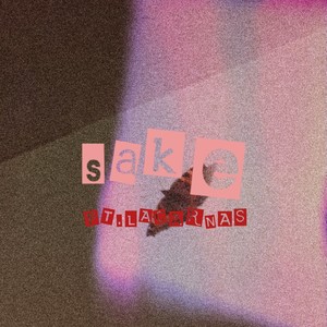 Sake (feat. Lacarnas) [Explicit]