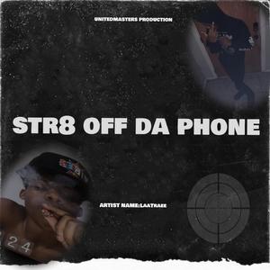 STR8 OFF DA PHONE (Explicit)