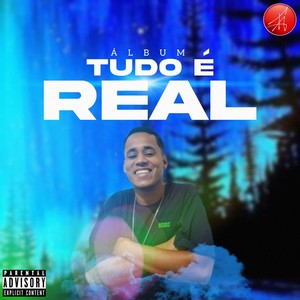 Tudo É Real (Explicit)