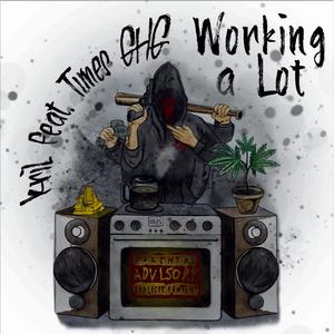 Working A Lot (feat. Times GHG) [Explicit]