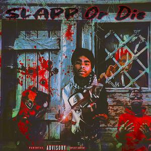 $lapp Or Die: A Side (Explicit)