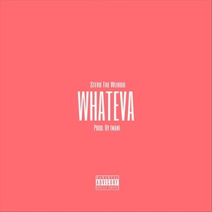 Whateva (Explicit)