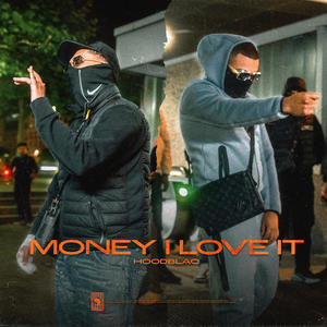 MONEY I LOVE IT (Explicit)