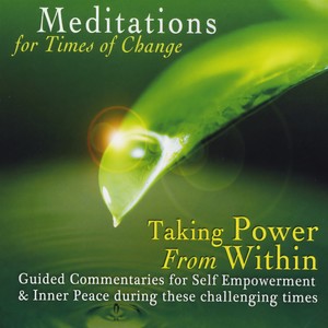 Meditations for Times of Change: Taking Power from Within