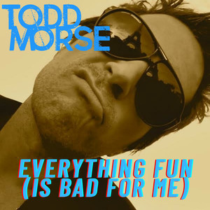 Everything Fun (Is Bad for Me) [Explicit]