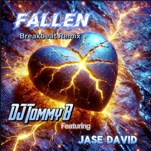 Fallen (feat. Jase David & Luis Guevarez) [Breakbeat Remix]