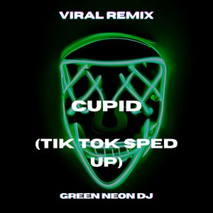 Cupid Twin (Tik Tok Sped Up) (Remix)