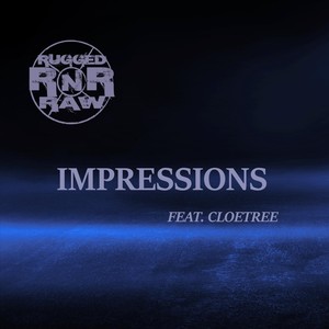 Impressions (feat. Cloetree) [Explicit]