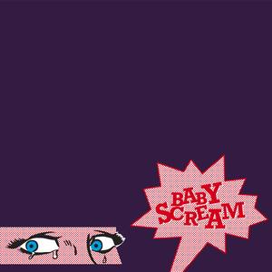 Baby Scream - Extended Edition (Explicit)