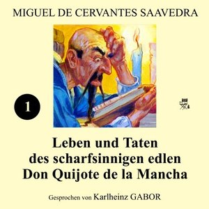 Leben und Taten des scharfsinnigen edlen Don Quijote de la Mancha (Buch 1)