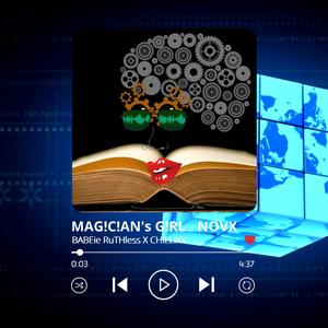 MAG!C!ANs GIRL (feat. CHILLIXX) (NOVX) (Explicit)