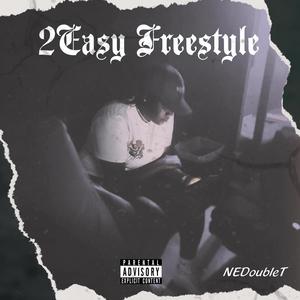 2 Easy Freestyle (Explicit)