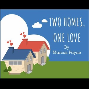 Two Homes, One Love (AudioBook) [The Children's Book]