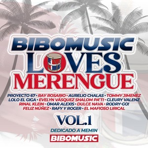 Bibomusic Loves Merengue, Vol. 1: Dedicado a Memin