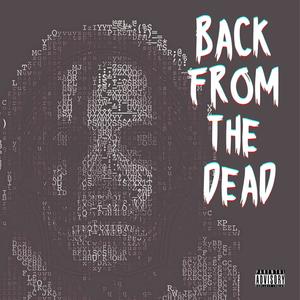 BACK FROM THE DEAD (Explicit)