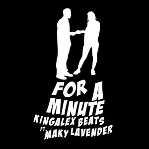 FOR A MINUTE (Explicit)