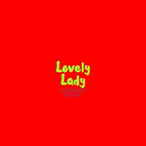 Lovely Lady (feat. Nerve ZM) (Explicit)