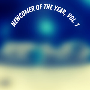 Newcomer of the Year, Vol. 1 (Deluxe) [Explicit]