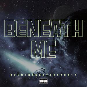 Beneath Me (Explicit)