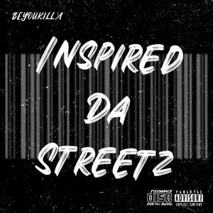 Inspired Da Streetz (Explicit)