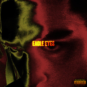 Eagle Eyes (Explicit)