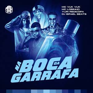 Na Boca da Garrafa (Explicit)