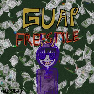 GUAP (FREESTYLE) [Explicit]