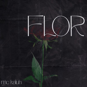 Flor (Explicit)