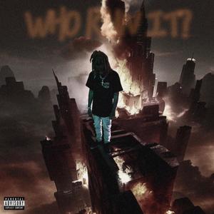 WHO RUN IT? (Explicit)