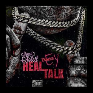 Real Talk(feat. Lunaa Soleil) (Explicit)