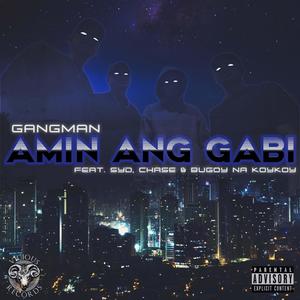 Amin Ang Gabi (feat. Syd, Chase & Bugoy Na Koykoy) [Explicit]