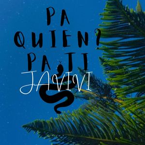 Pa quien? Pa Ti (Explicit)