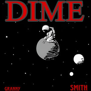 Dime (feat. Granny & Smith) (Explicit)