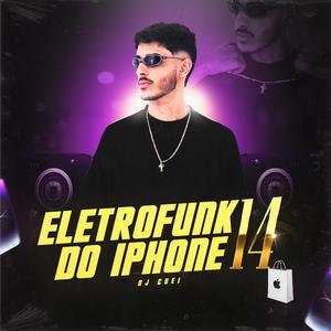 Eletrofunk do Iphone 14