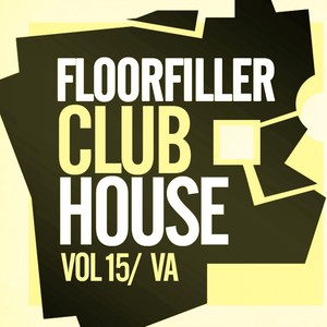 Floorfiller Club House, Vol.15